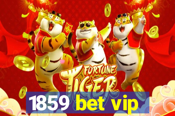 1859 bet vip